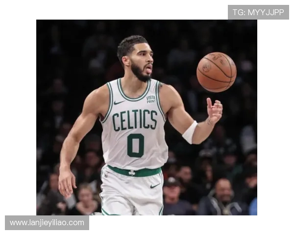 杰森塔图姆引领凯尔特人重返巅峰展现新时代领袖非凡统治力 杰森塔图姆引领凯尔特人重返巅峰展现新时代领袖非凡统治力